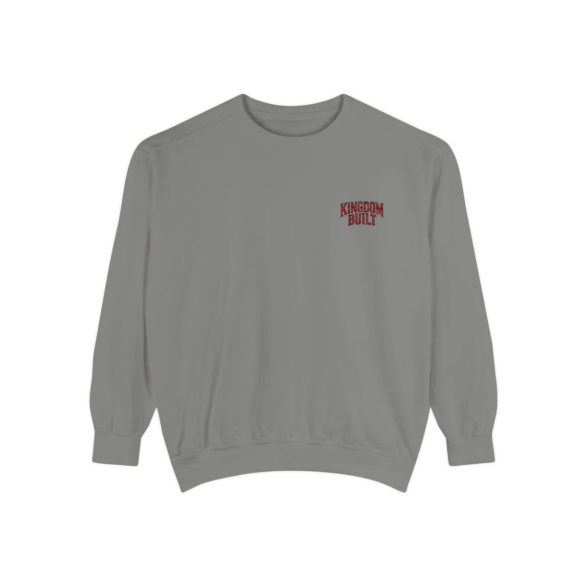 KINGDOM BUILT SWEATSHIRT