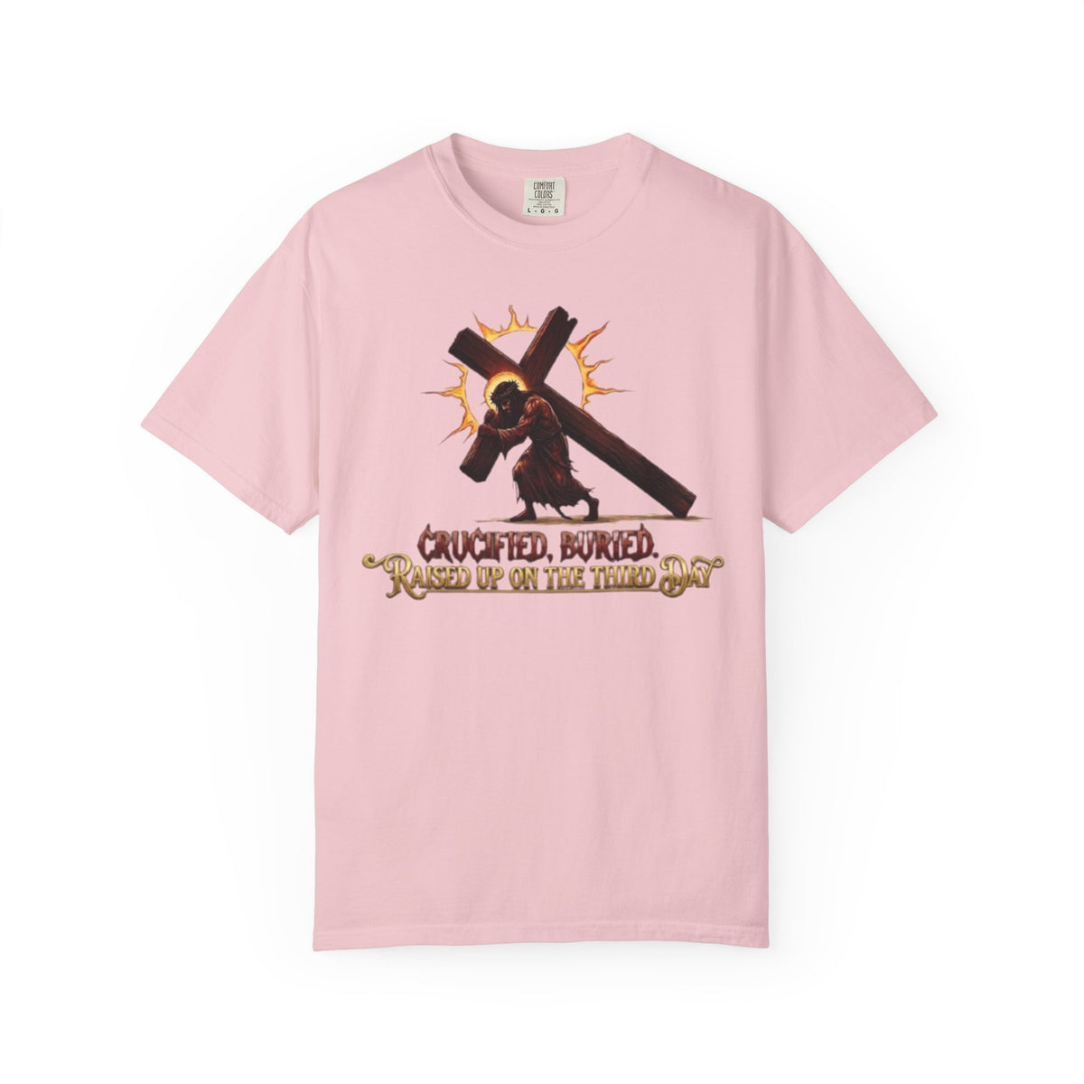 KINGDOM BUILT, CRUCIFIED, BURIED, RAISED UP ON THE THIRD DAY TEE