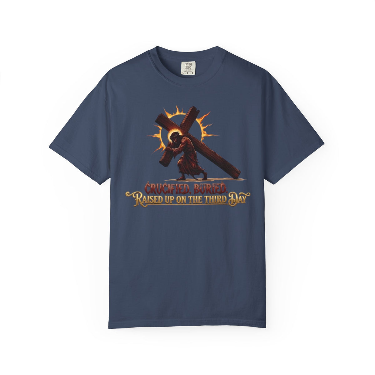 KINGDOM BUILT, CRUCIFIED, BURIED, RAISED UP ON THE THIRD DAY TEE
