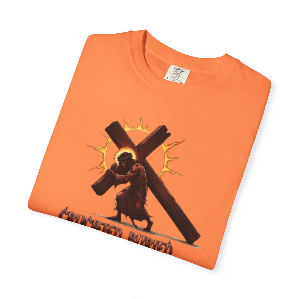 KINGDOM BUILT, CRUCIFIED, BURIED, RAISED UP ON THE THIRD DAY TEE