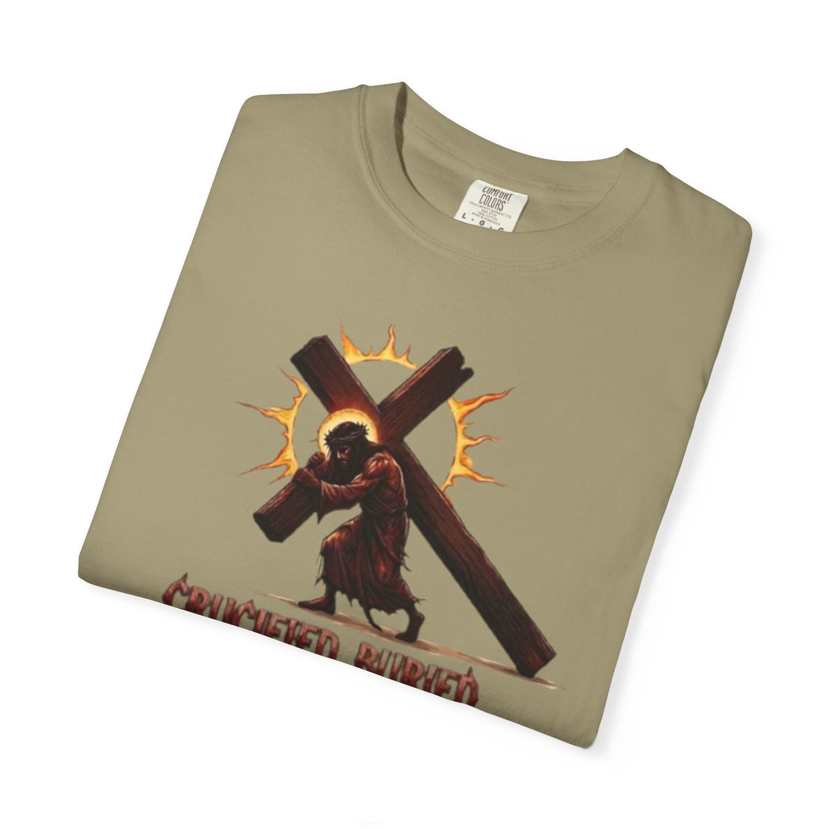 KINGDOM BUILT, CRUCIFIED, BURIED, RAISED UP ON THE THIRD DAY TEE