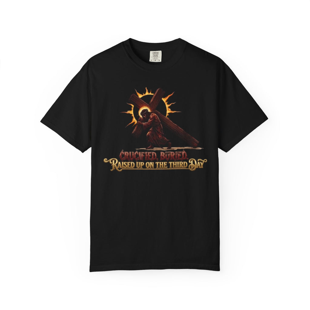 KINGDOM BUILT, CRUCIFIED, BURIED, RAISED UP ON THE THIRD DAY TEE