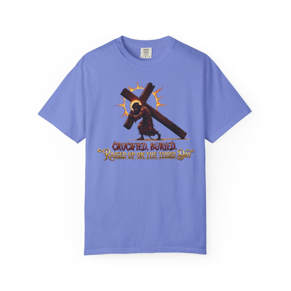 KINGDOM BUILT, CRUCIFIED, BURIED, RAISED UP ON THE THIRD DAY TEE