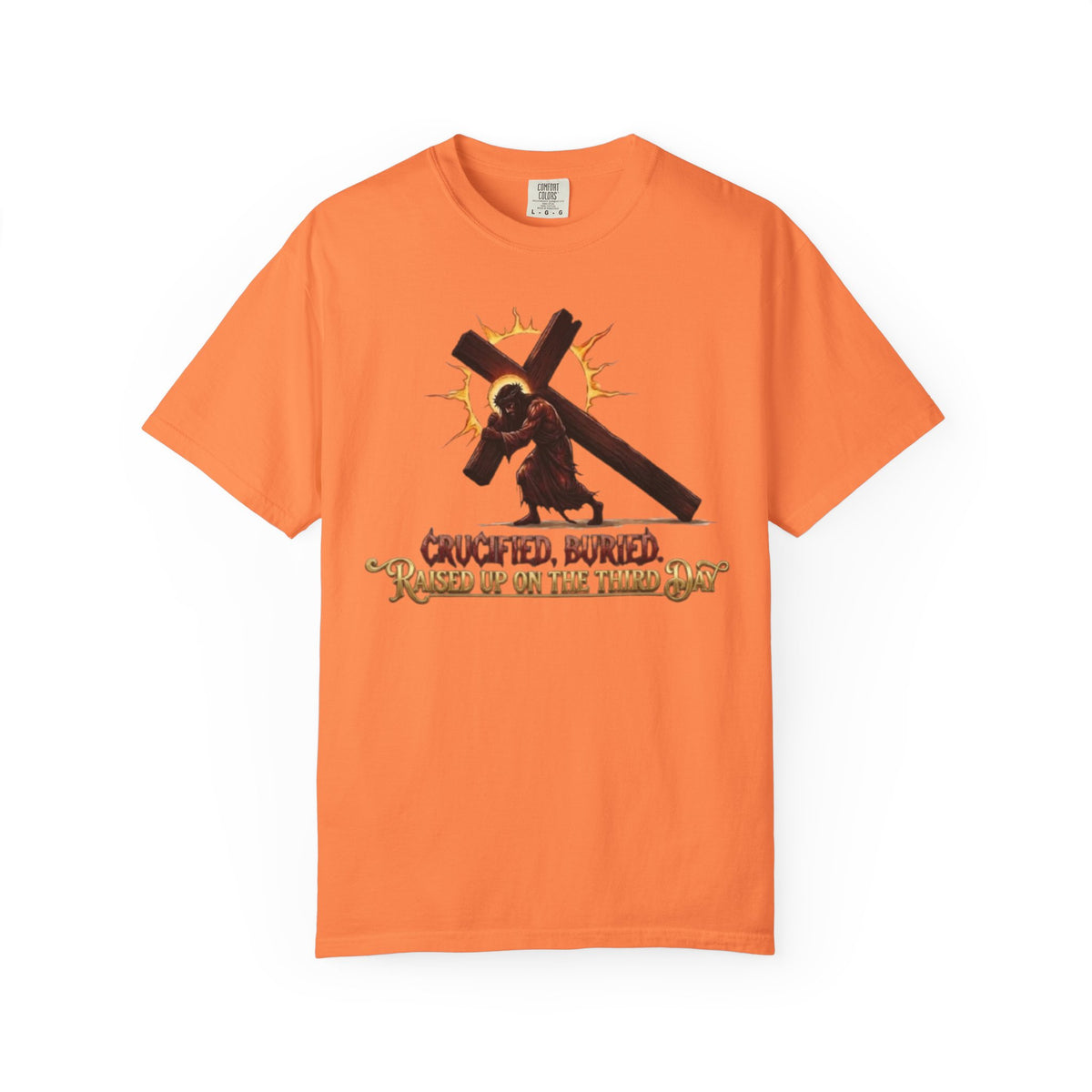 KINGDOM BUILT, CRUCIFIED, BURIED, RAISED UP ON THE THIRD DAY TEE